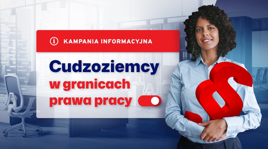 Kampania informacyjna dotycząca legalnego zatrudniania cudzoziemców