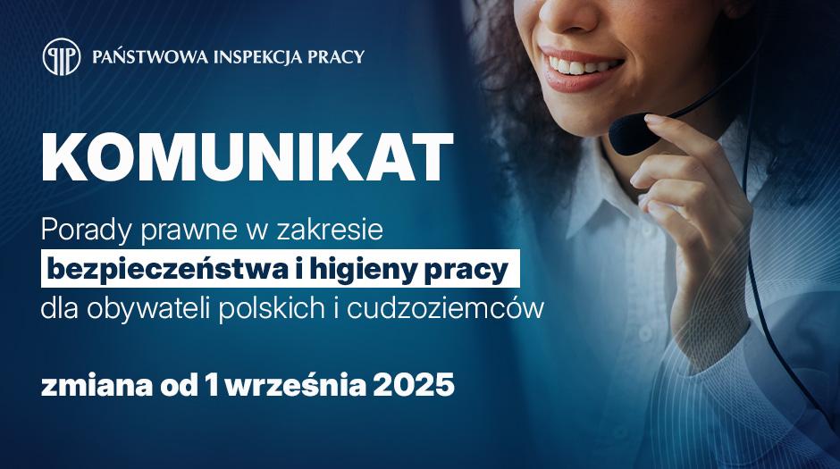 Uwaga! Zmiana terminów udzielania porad z zakresu legalności zatrudnienia oraz bhp