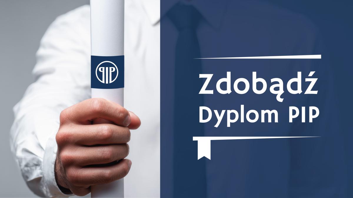Program „Zdobądź Dyplom PIP”