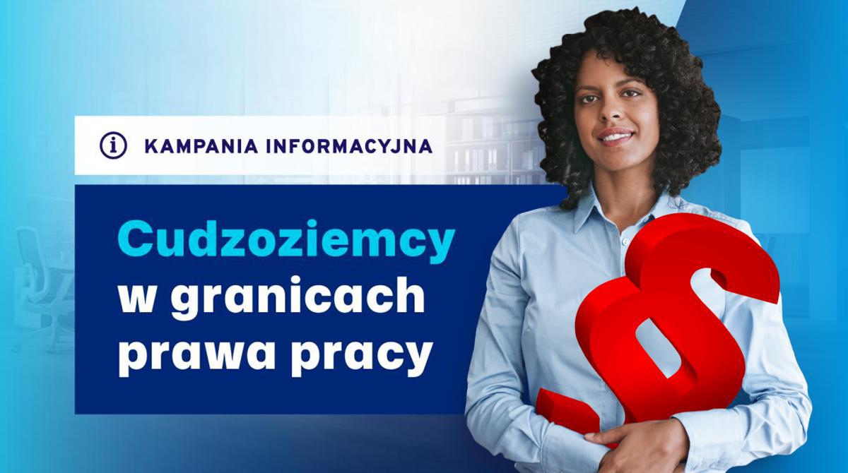 Kampania informacyjna dotycząca legalnego zatrudniania cudzoziemców