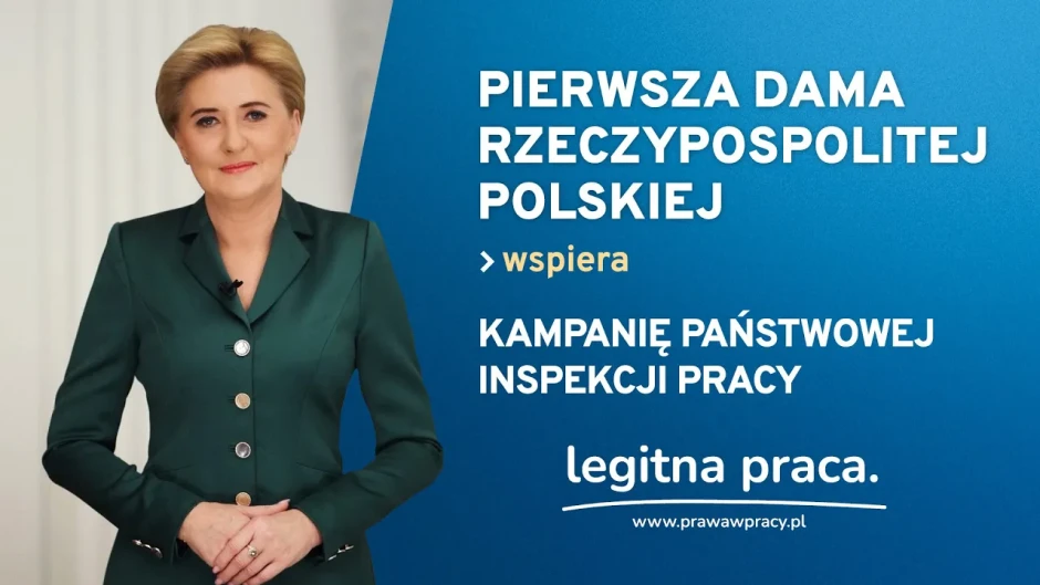 PIERWSZA DAMA RZECZYPOSPOLITEJ POLSKIEJ WPIERA KAMPANIĘ PAŃSTWOWEJ INSPEKCJI PRACY