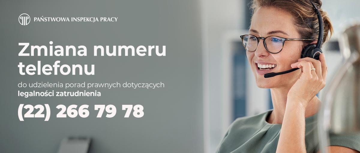 Informacja o  zmiannie nr telefonu do udzielenia porad prawnych dotyczących legalności zatrudnienia 