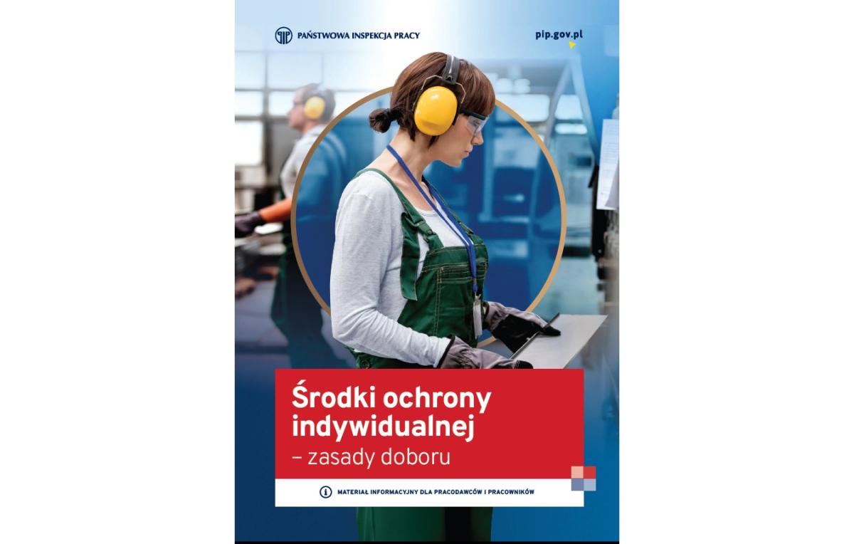 Środki ochrony indywidualnej - zasady doboru